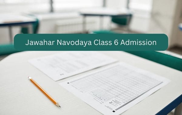Jawahar Navodaya Vidyalaya Class 6 Admission 2025, Form, Dates, Eligibility Criteria