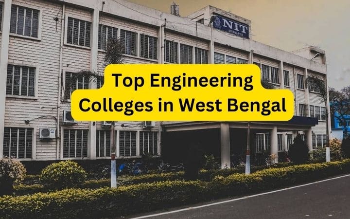 Top Engineering Colleges in West Bengal 2024-2025: List & Rating